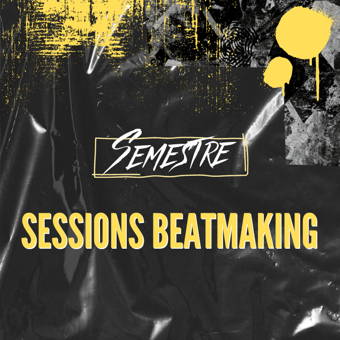 Sessions Beatmaking (1 semestre)